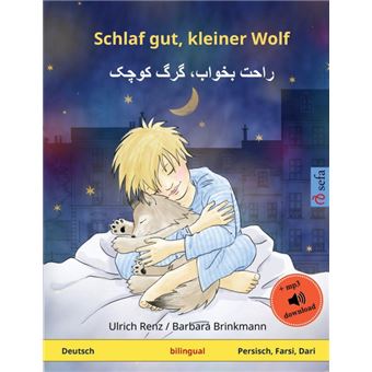 schlaf Gut, Kleiner Wolf Råhat Bekhåb, Gorge Kutshak deutsch Persisch, Farsi, Dari Paperback - - 1