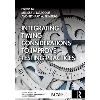 Integrating Timing Considerations To Improve Testing Practices Ncme Applications Of Education - 1