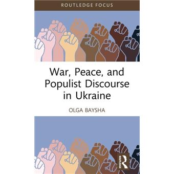 War Peace And Populist Discourse In Ukraine - 1