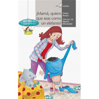¡Mamá, Quiero Que Seas Como Un Elefante! - 1