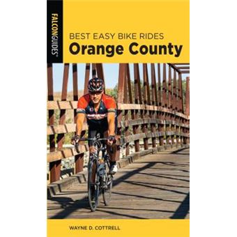 Best Easy Bike Rides Orange County Best Bike Rides Series - Wayne D ...