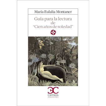Guia para la lectura de cien años de soledad - 1