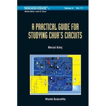 A Practical Guide for Studying Chua's Circuits - Hardback - 2009 - 1
