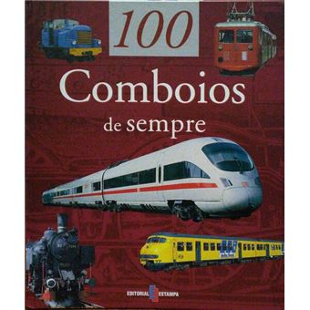 100 comboios de sempre. - 1