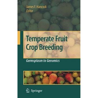 Temperate Fruit Crop Breeding - Germplasm to Genomics - Paperback - 2010 - 1