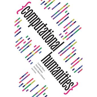 Computational Humanities (Debates in the Digital Humanities) - 1