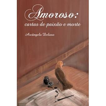 Amoroso. Cartas de Paixão e Morte - 1