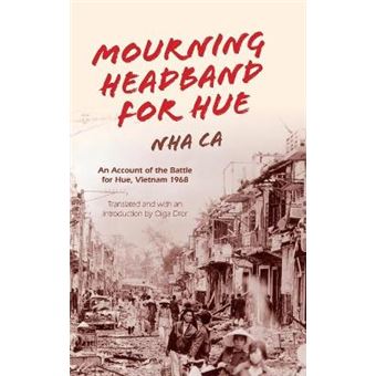 Mourning Headband For Hue An Account Of The Battle For Hue, Vietnam 1968 - 1