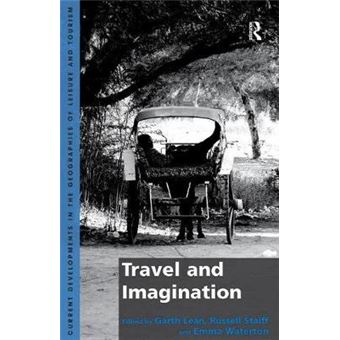 Travel And Imagination Current Developments In The Geographies Of Leisure And Touri - 1