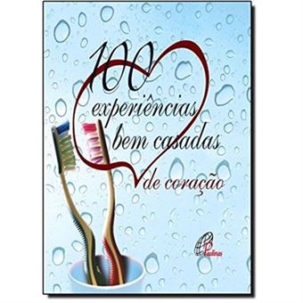 100 Experiências Bem Casadas De Coração - 1