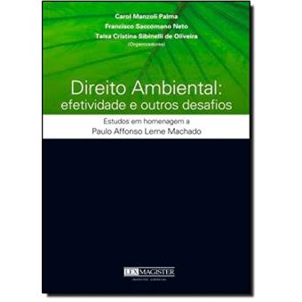 Direito Ambiental - Efetividade E Outros Desafios - 1