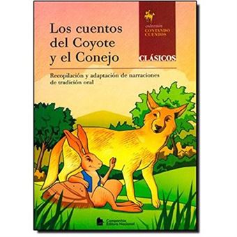 Los Cuentos Del Coyote Y El Conejo - 1
