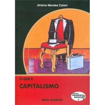 O Que É Capitalismo - Volume 4. Coleção Primeiros Passos - 1
