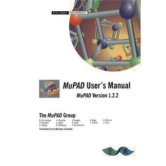 Mupad User's Manual - Multi-Processing Algebra Data Tool, Mupad Version 1.2.2 - Paperback / softback - 2014 - 1