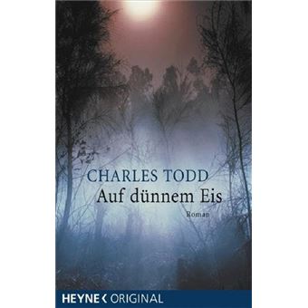 Inspector Ian Rutledge - Charles Todd - Auf dünnem Eis | Charles Todd ...