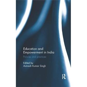 Education And Empowerment In India Policies And Practices - 1
