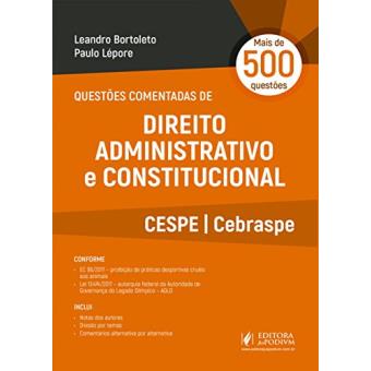 Questões Comentadas de Direito Administrativo e Constitucional: Cespe - Cebraspe - 1