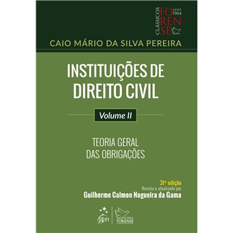 Instituições de Direito Civil - Vol. II - Teoria Geral das Obrigações: Volume 2 - 1