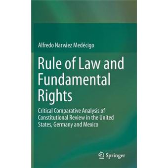 Rule Of Law And Fundamental Rights Critical Comparative Analysis Of Constitutional Review In The United States, Germany And Mexico - 1