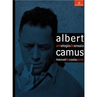 Albert Camus - Um Elogio Do Ensaio - 1