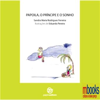 Papoila, O príncipe e o sonho - 1