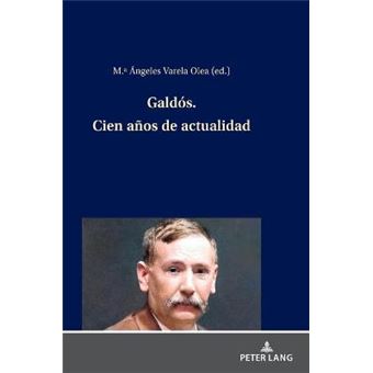 Galdós. Cien Años De Actualidad - 1