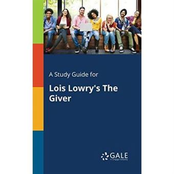 A Study Guide for Lois Lowry's The Giver - [Version Originale] - 1