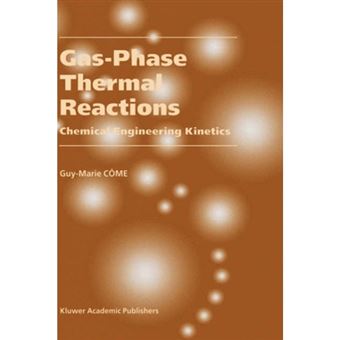 Gas-Phase Thermal Reactions - Chemical Engineering Kinetics - Hardback - 2001 - 1