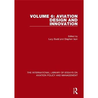 Aviation Design And Innovation 6 The International Library Of Essays On Aviation Policy And Management - 1