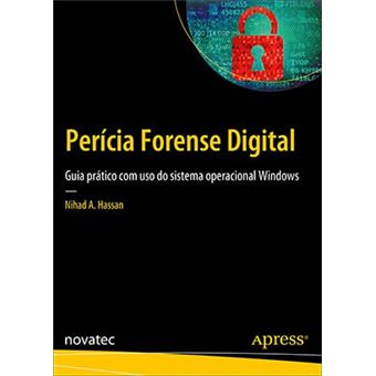 Perícia Forense Digital: Guia Prático Com Uso Do Sistema Operacional Windows - 1