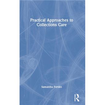 Practical Approaches To Collections Care - 1