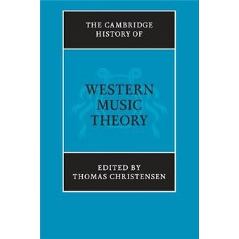 The Cambridge History of Western Music Theory - Paperback - 2006 - 1