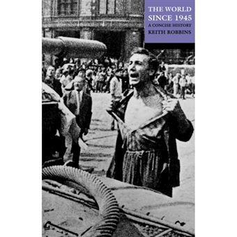 The World Since 1945 - A Concise History - Paperback - 2002 - 1