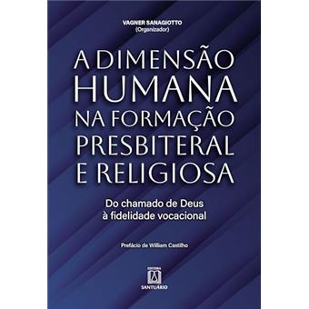 A Dimensão Humana Na Formação Presbiteral E Religiosa Do Chamado De Deus À Fidelidade Vocacional - 1