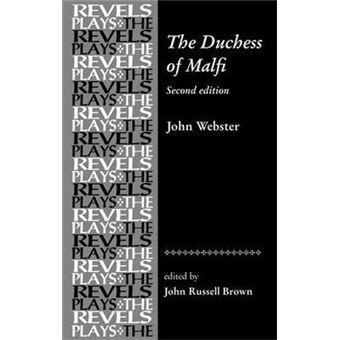 The Duchess of Malfi : By John Webster - 1