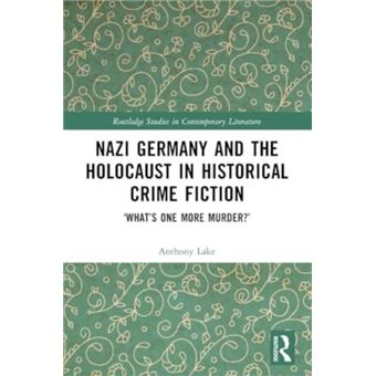 Nazi Germany And The Holocaust In Historical Crime Fiction - 1