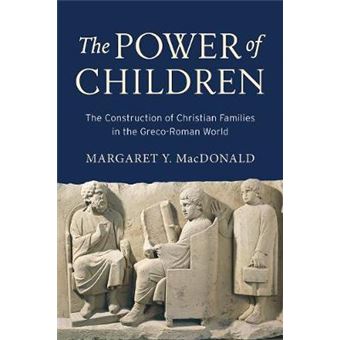 The Power of Children - The Construction of Christian Families in the Greco-Roman World - Hardback - 2014 - 1