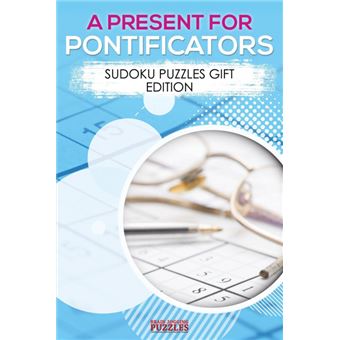 APresent For Pontificators Sudoku Puzzles Gift Edition - 1