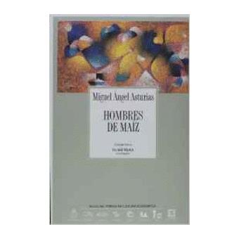 Hombres De Maiz / Men Of Maize, Coleccion Archivos - 1