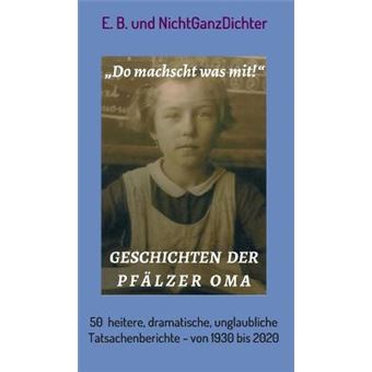 Geschichten Der Pflzer Oma - 1