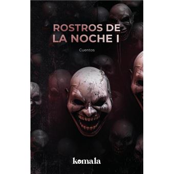 Rostros De La Noche. Tomo I - 1