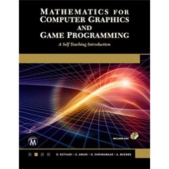 Mathematics For Computer Graphics And Game Programming A Self-teaching Introduction - 1