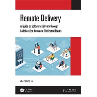 Remote Delivery A Guide To Software Delivery Through Collaboration Between Distributed Teams - 1