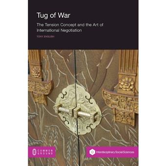 Tug of War - The Tension Concept and the Art of International Negotiation - Paperback / softback - 2010 - 1