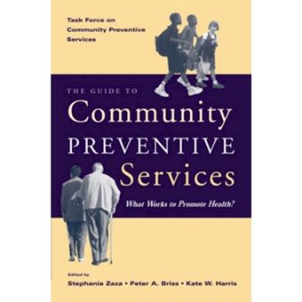 The Guide to Community Preventive Services - What Works to Promote Health? - Paperback - 2005 - 1