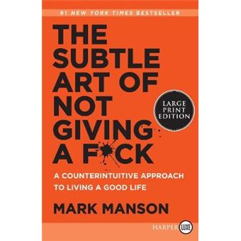 The Subtle Art Of Not Giving A Fck A Counterintuitive Approach To Living A Good Life - 1