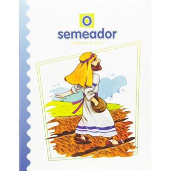Semeador - Parabolas de Jesus, O - 1