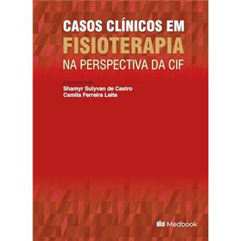Casos Clínicos Em Fisioterapia Na Perspectiva Da Cif - 1
