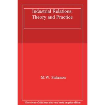 Industrial Relations: Theory and Practice - 1