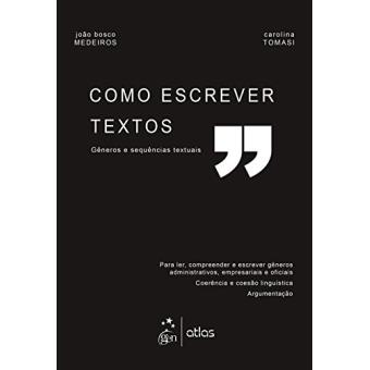 Como Escrever Textos. Gêneros e Sequências Textuais - 1
